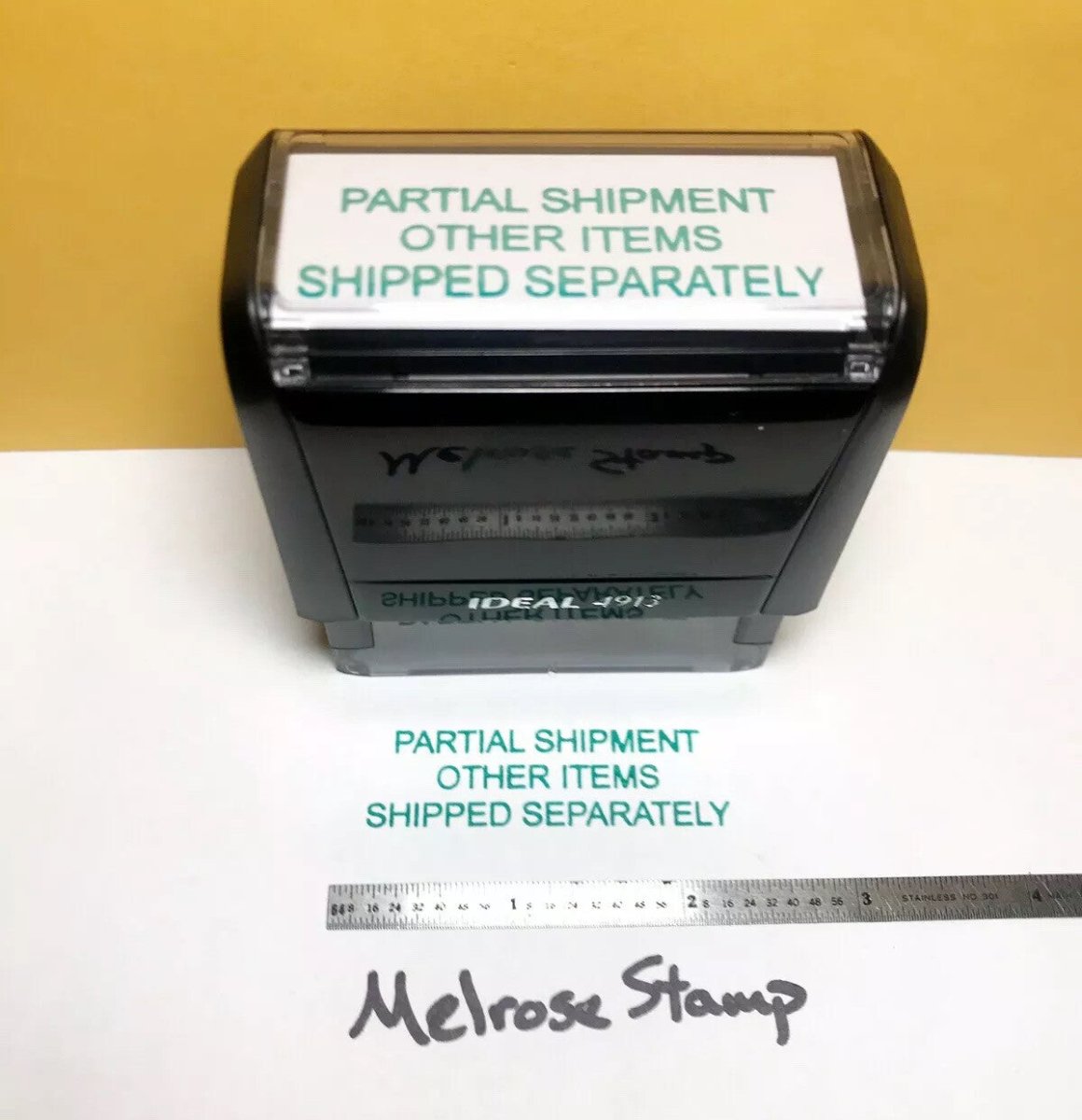 Partial Shipment Other Items Shipped Separately Rubber Stamp Green Ink Ideal4913 - Melrose Stamp Co