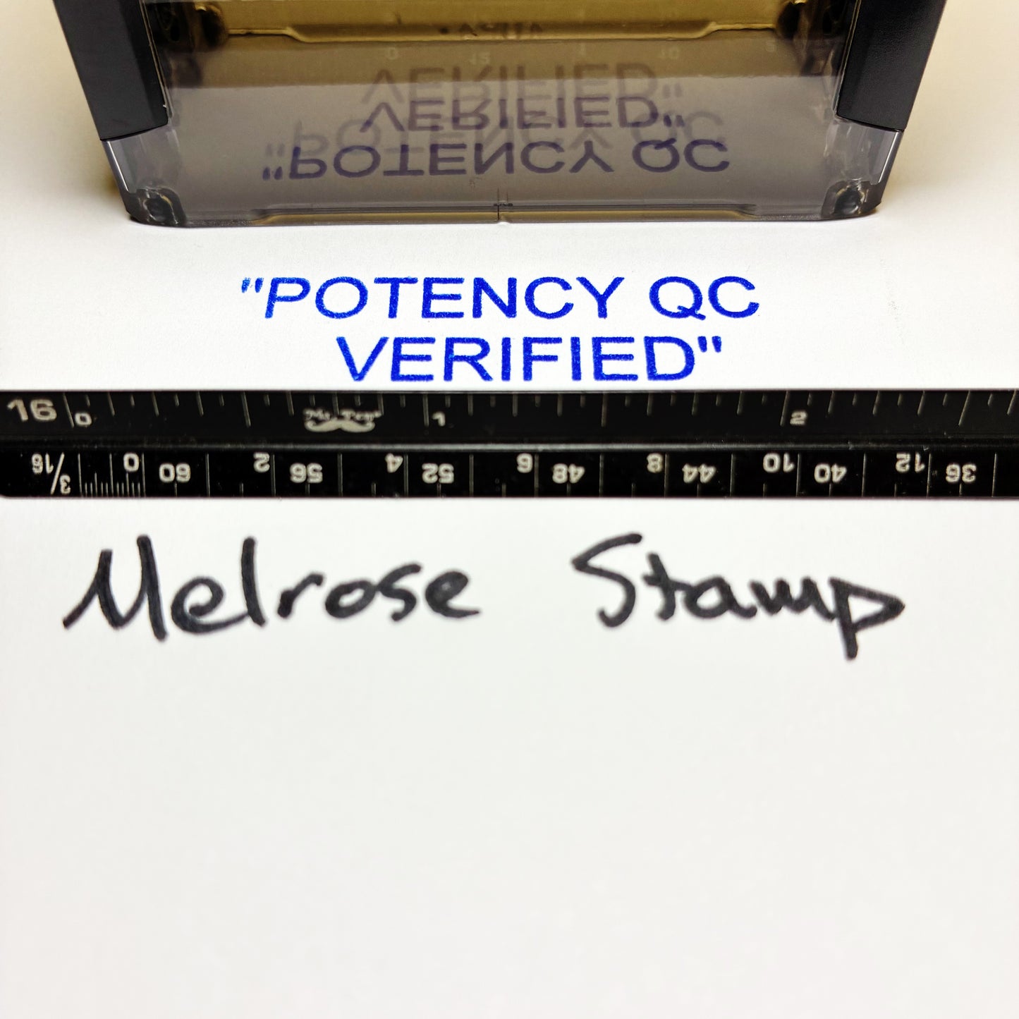 Stamp with 'POTENCY QC VERIFIED' text and a ruler below, with 'Melrose Stamp' written on the stamp.