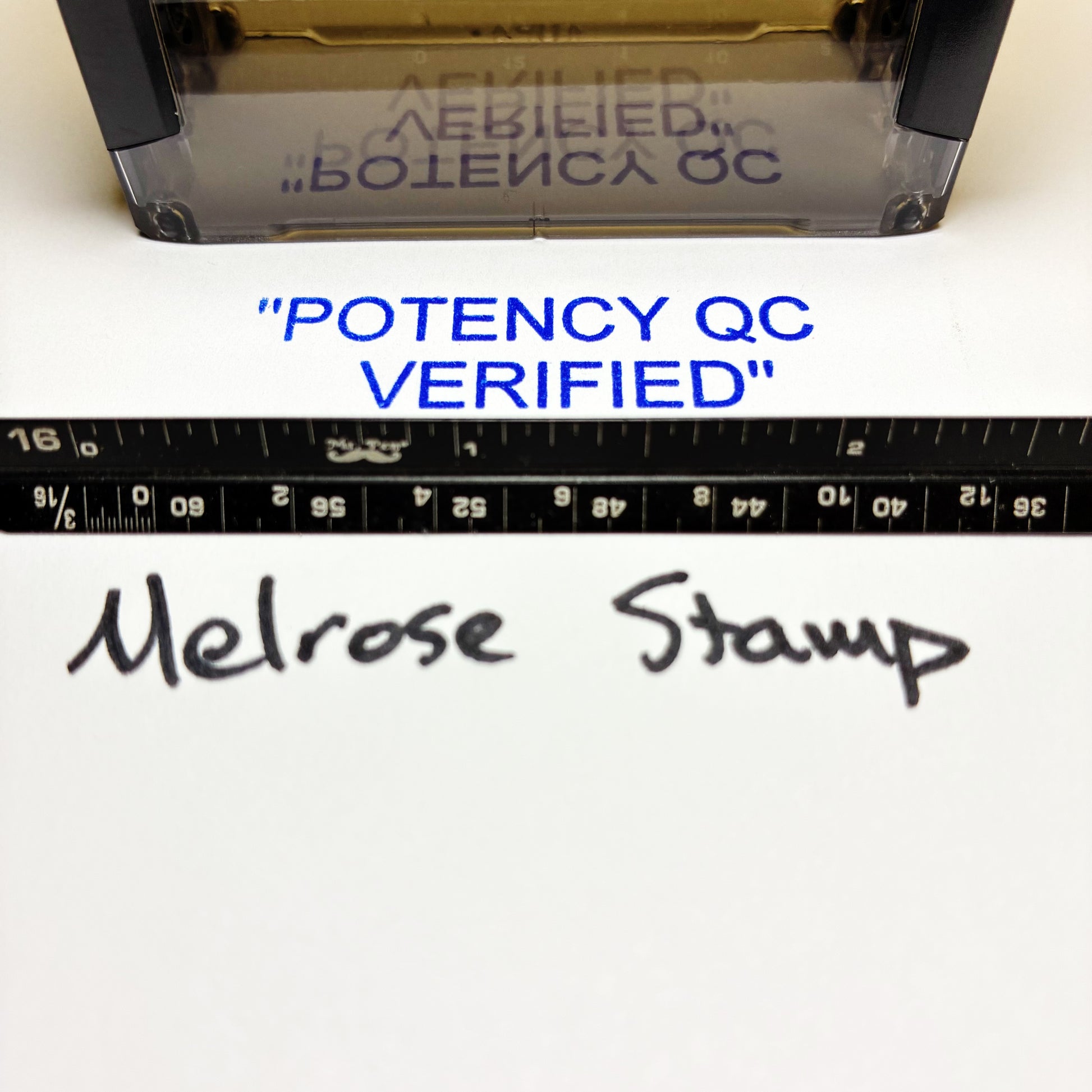 Stamp with 'POTENCY QC VERIFIED' text and a ruler below, with 'Melrose Stamp' written on the stamp.