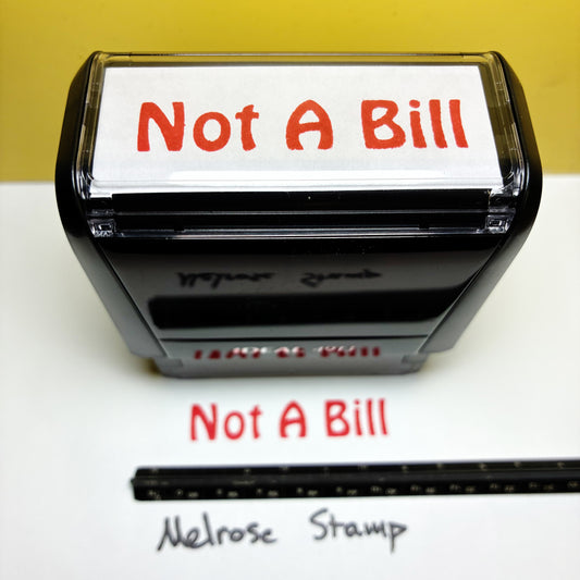 Not A Bill rubber stamp red ink large